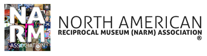 North American Reciprocal Museum (NARM) Association®